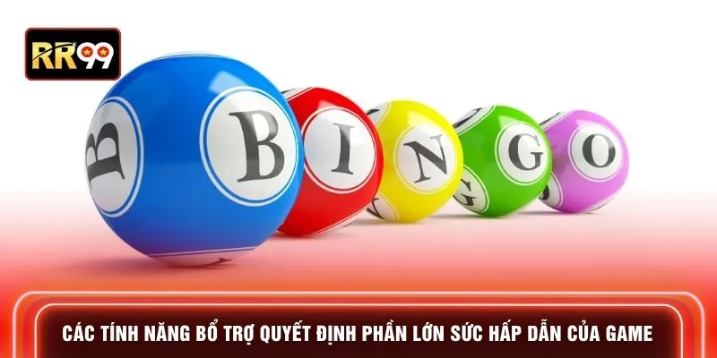 Các tính năng bổ trợ quyết định phần lớn sức hấp dẫn của game