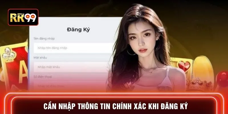 Cần nhập thông tin chính xác khi đăng ký