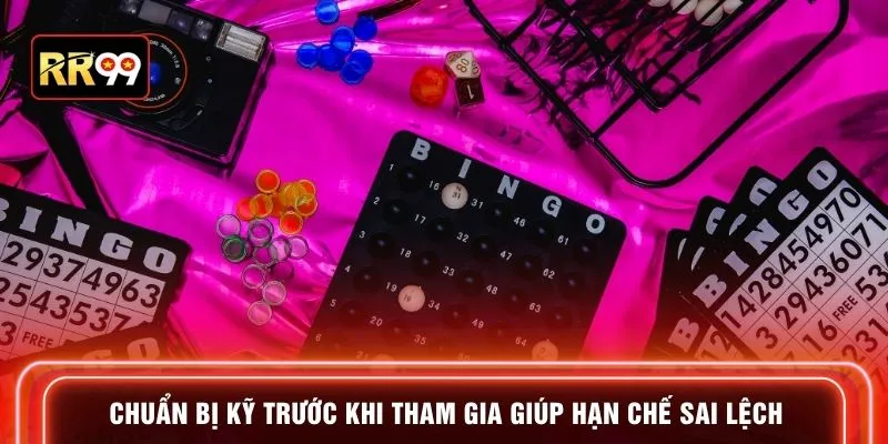 Chuẩn bị kỹ trước khi tham gia giúp hạn chế sai lệch