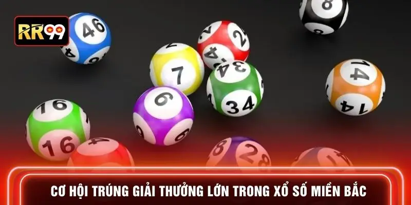 Cơ hội trúng giải thưởng lớn trong xổ số miền bắc